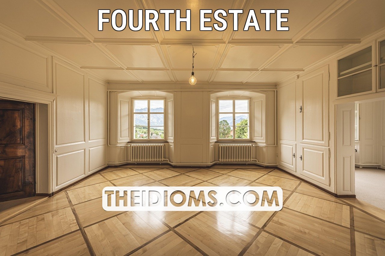 fourth estate meaning, origin, example, sentence, etymology